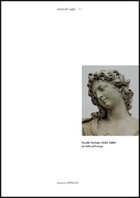 Ercole Ferrata (1610-1686) da Pellio all'Europa - Librerie.coop