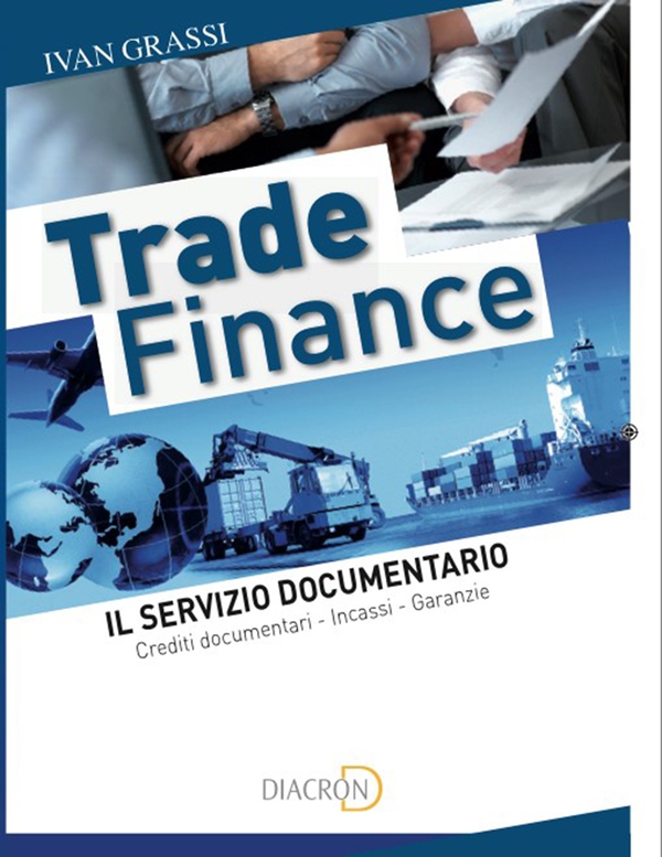 Il servizio documentario. Crediti documentari, incassi e garanzie - Librerie.coop Il servizio documentario. Crediti documentari, incassi e garanzie - Librerie.coop