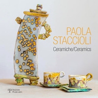 Paola Staccioli. Ceramiche - Librerie.coop