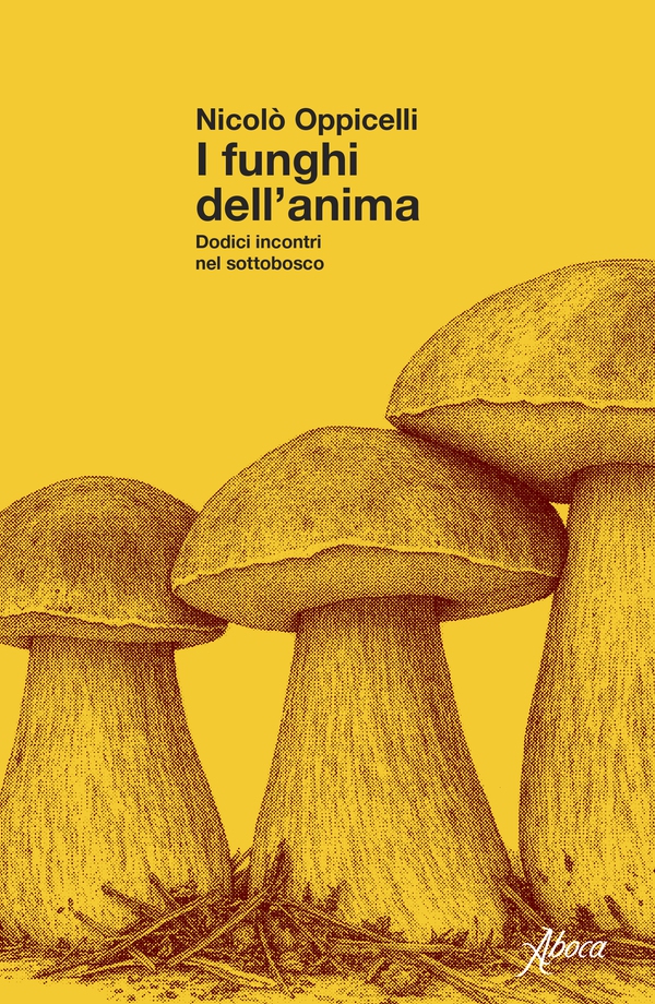 I funghi dell’anima - Librerie.coop