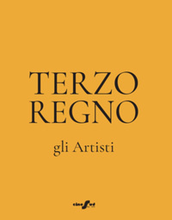 Terzo regno. Gli artisti - Librerie.coop