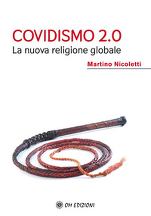 Covidismo 2.0. La nuova religione globale - Librerie.coop Covidismo 2.0. La nuova religione globale - Librerie.coop