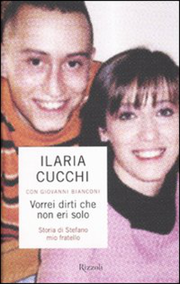 Vorrei dirti che non eri solo. Storia di Stefano mio fratello - Librerie.coop Vorrei dirti che non eri solo. Storia di Stefano mio fratello - Librerie.coop
