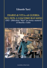Diario di vita e di guerra sul Don di Giacomo Ravaioli (1913-2010) detto «Mori» tra storia e memorie di Musella e Taibo - Librerie.coop