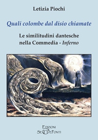Quali colombe dal disio chiamate. Le similitudini dantesche nella Commedia. Inferno - Librerie.coop
