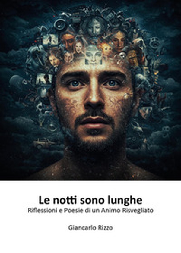 Le notti sono lunghe. Riflessioni e poesie di un animo risvegliato - Librerie.coop Le notti sono lunghe. Riflessioni e poesie di un animo risvegliato - Librerie.coop