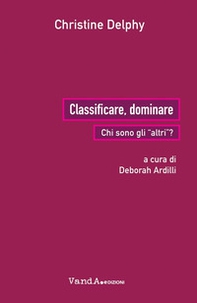 Classificare, dominare. Chi sono gli «altri»? - Librerie.coop