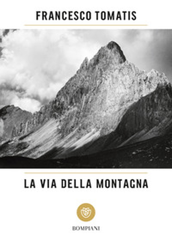 La via della montagna - Librerie.coop La via della montagna - Librerie.coop