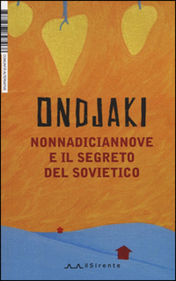 NonnaDiciannove e il segreto del sovietico - Librerie.coop NonnaDiciannove e il segreto del sovietico - Librerie.coop