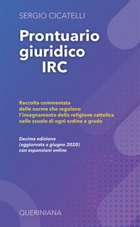Prontuario giuridico IRC. Raccolta commentata delle norme che regolano l'insegnamento della religione cattolica nelle scuole di ogni ordine e grado - Librerie.coop
