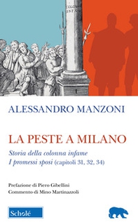 La peste a Milano-Storia della colonna infame. I Promessi sposi (capitoli 31, 32, 34) - Librerie.coop