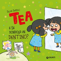 E se dondola un dentino? Tea - Librerie.coop