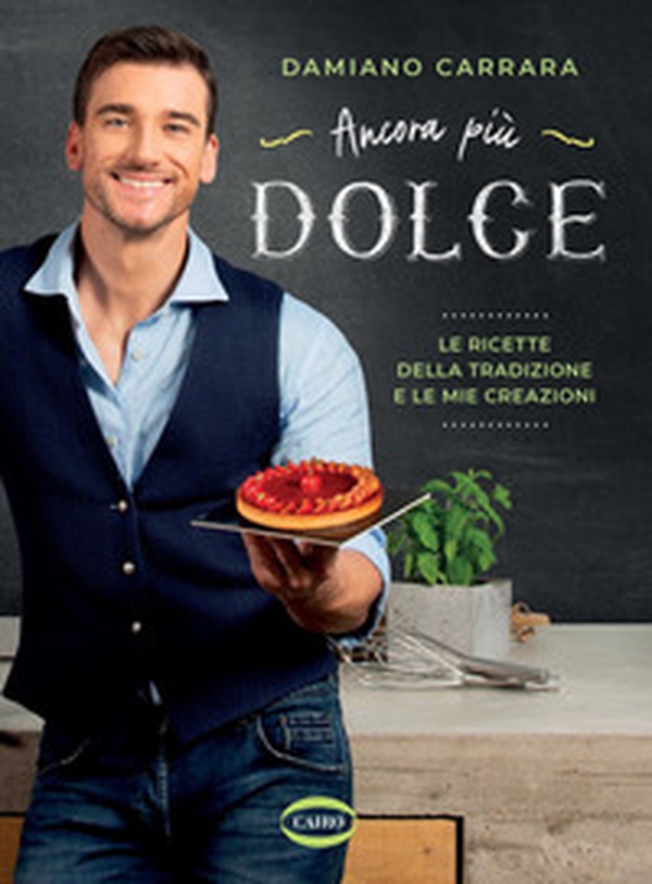 Ancora più dolce. Le ricette della tradizione e le mie creazioni - Librerie.coop Ancora più dolce. Le ricette della tradizione e le mie creazioni - Librerie.coop