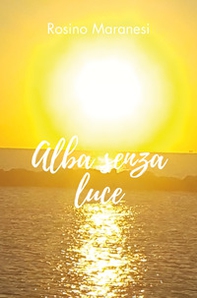 Alba senza luce - Librerie.coop