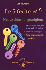 Le 5 ferite. Nuove chiavi di guarigione - Vol. 2 - Librerie.coop Le 5 ferite. Nuove chiavi di guarigione - Vol. 2 - Librerie.coop