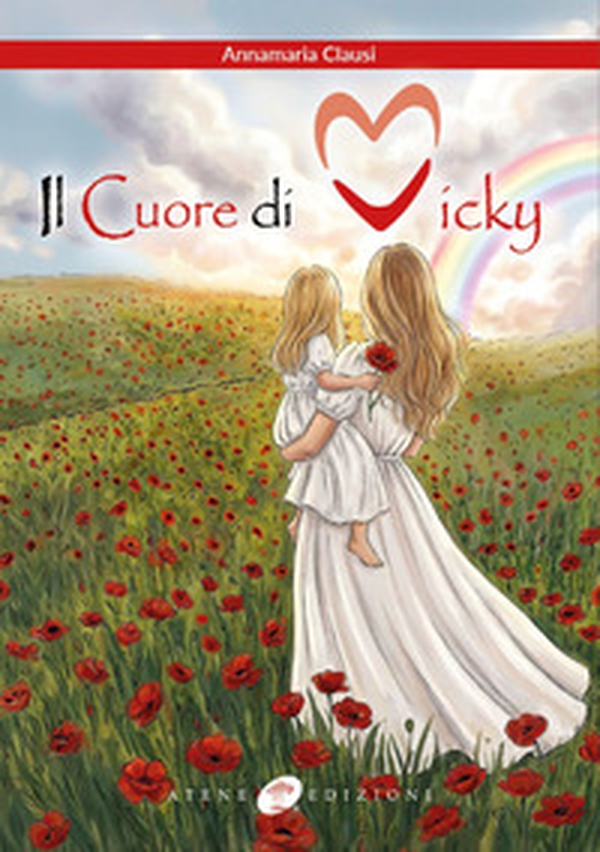 Il cuore di Vicky. Un cuore che non smetterà mai di battere - Librerie.coop