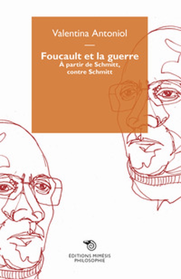 Foucault et la guerre. À partir de Schmitt, contre Schmitt - Librerie.coop Foucault et la guerre. À partir de Schmitt, contre Schmitt - Librerie.coop