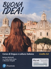 Buona idea! Corso di lingua e cultura italiana. Livello A2. Ediz. MyLab - Librerie.coop