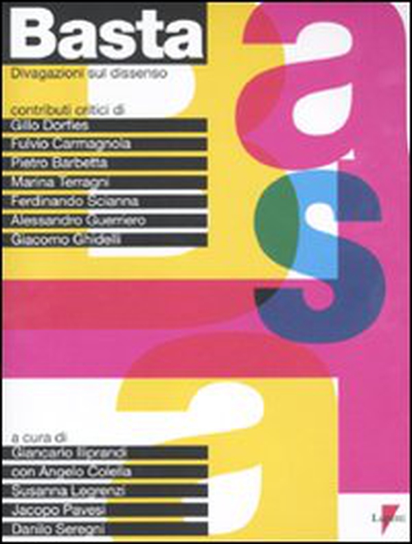 Basta. Divagazioni sul dissenso - Librerie.coop Basta. Divagazioni sul dissenso - Librerie.coop