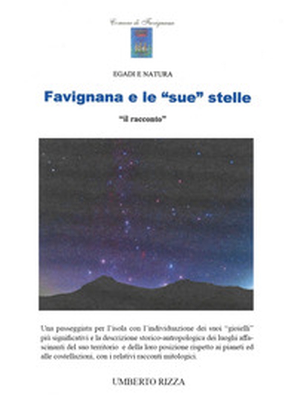 Favignana e le «sue» stelle. «Il racconto» - Librerie.coop Favignana e le «sue» stelle. «Il racconto» - Librerie.coop