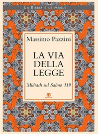 La Via della Legge. Midrash sul Salmo 119 - Librerie.coop