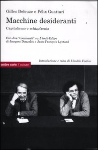 Macchine desideranti. Capitalismo e schizofrenia - Librerie.coop Macchine desideranti. Capitalismo e schizofrenia - Librerie.coop