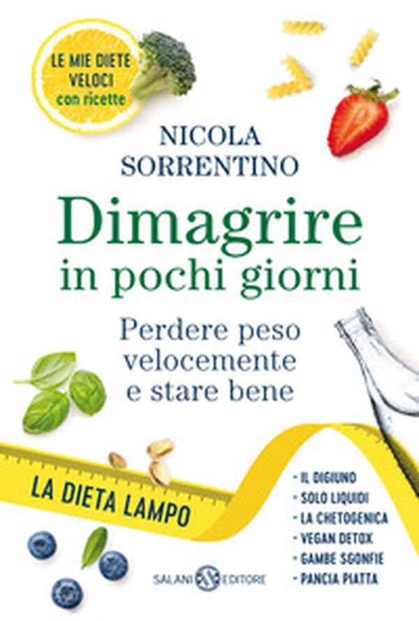 Dimagrire in pochi giorni. Perdere peso velocemente e stare bene - Librerie.coop Dimagrire in pochi giorni. Perdere peso velocemente e stare bene - Librerie.coop