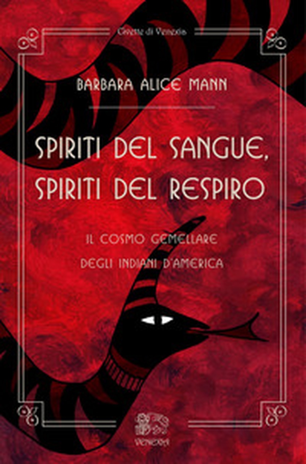 Spiriti del Sangue, Spiriti del Respiro. Il cosmo gemellare degli Indiani d'America - Librerie.coop Spiriti del Sangue, Spiriti del Respiro. Il cosmo gemellare degli Indiani d'America - Librerie.coop