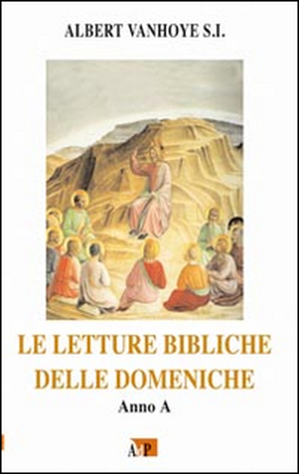 Le letture bibliche delle domeniche. Anno A - Librerie.coop Le letture bibliche delle domeniche. Anno A - Librerie.coop