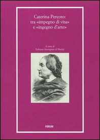 Caterina Percoto: tra «impegno di vita» e «ingegno d'arte» - Librerie.coop