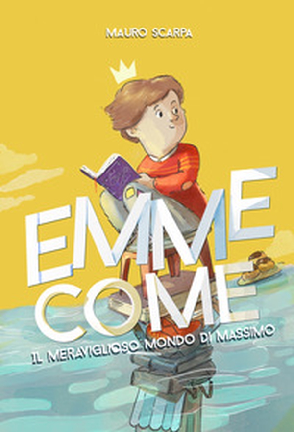 Emme come. Il meraviglioso mondo di Massimo - Librerie.coop Emme come. Il meraviglioso mondo di Massimo - Librerie.coop