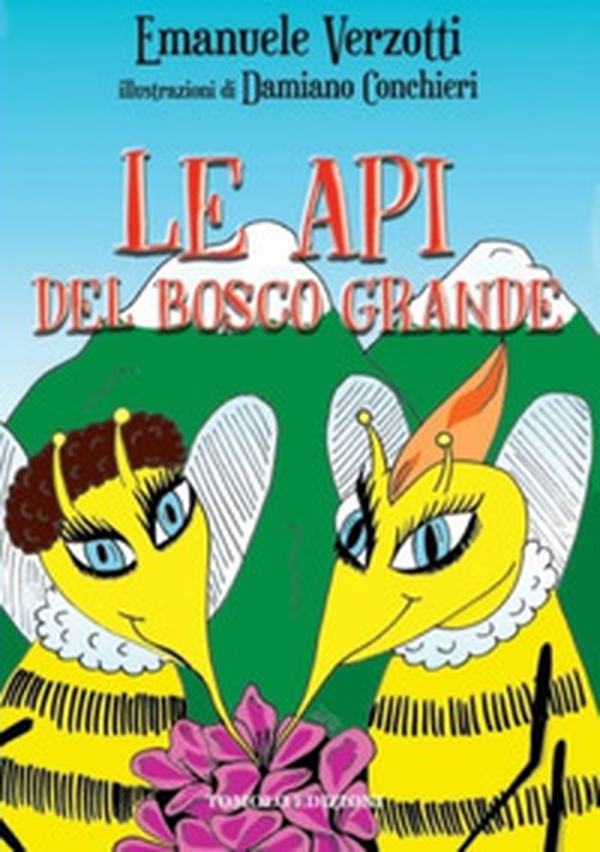 Le api del bosco grande - Librerie.coop Le api del bosco grande - Librerie.coop
