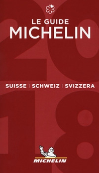 Suisse, Schweiz, Svizzera 2018. La guida rossa. Ediz. italiana, francese e tedesca - Librerie.coop