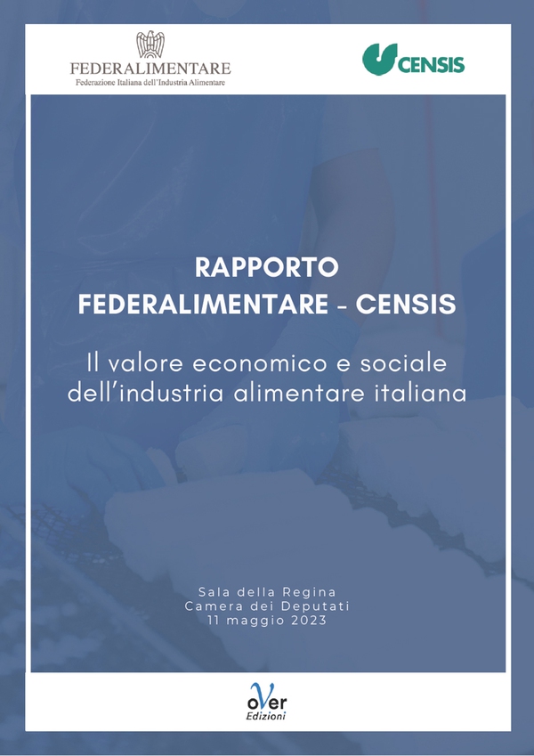 Rapporto Federalimentare-Censis “Il valore economico e sociale dell’industria alimentare italiana” - Librerie.coop Rapporto Federalimentare-Censis “Il valore economico e sociale dell’industria alimentare italiana” - Librerie.coop