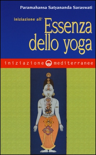 Iniziazione all'essenza dello yoga - Librerie.coop