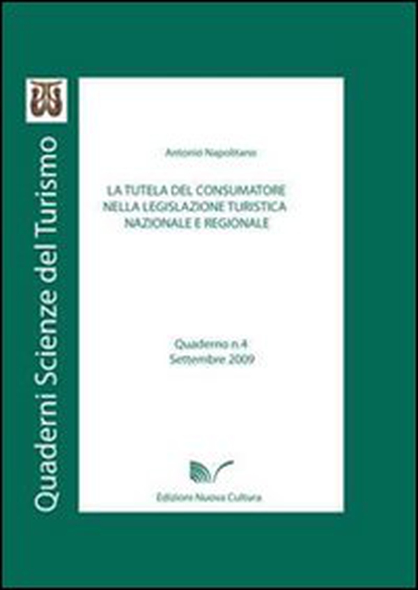 La tutela del consumatore nella legislazione turistica - Librerie.coop La tutela del consumatore nella legislazione turistica - Librerie.coop