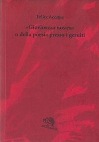 «Giovinezza nostra» o della poesia presso i gesuiti - Librerie.coop