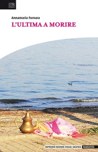 L'ultima a morire - Librerie.coop