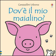 Dov'è il mio maialino? - Librerie.coop Dov'è il mio maialino? - Librerie.coop