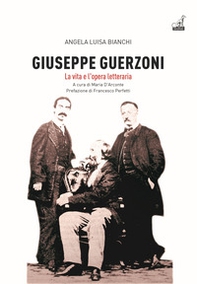 Giuseppe Guerzoni. La vita e l'opera letteraria - Librerie.coop