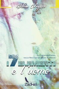 I sette elementi e l'uomo. La coscienza umana nello specchio dei sette elementi - Librerie.coop