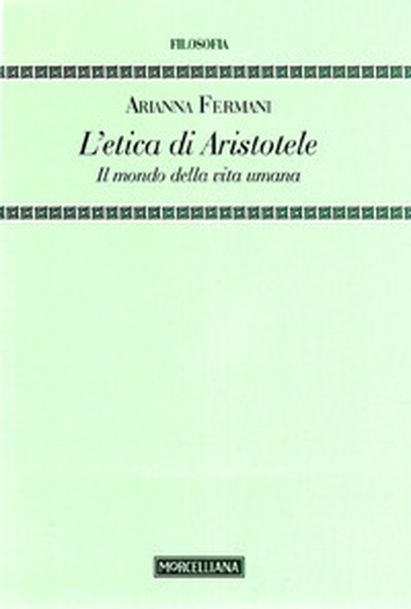 L'Etica di Aristotele. Il mondo della vita umana - Librerie.coop L'Etica di Aristotele. Il mondo della vita umana - Librerie.coop