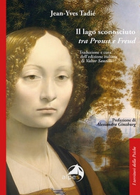 Il lago sconosciuto tra Proust e Freud - Librerie.coop