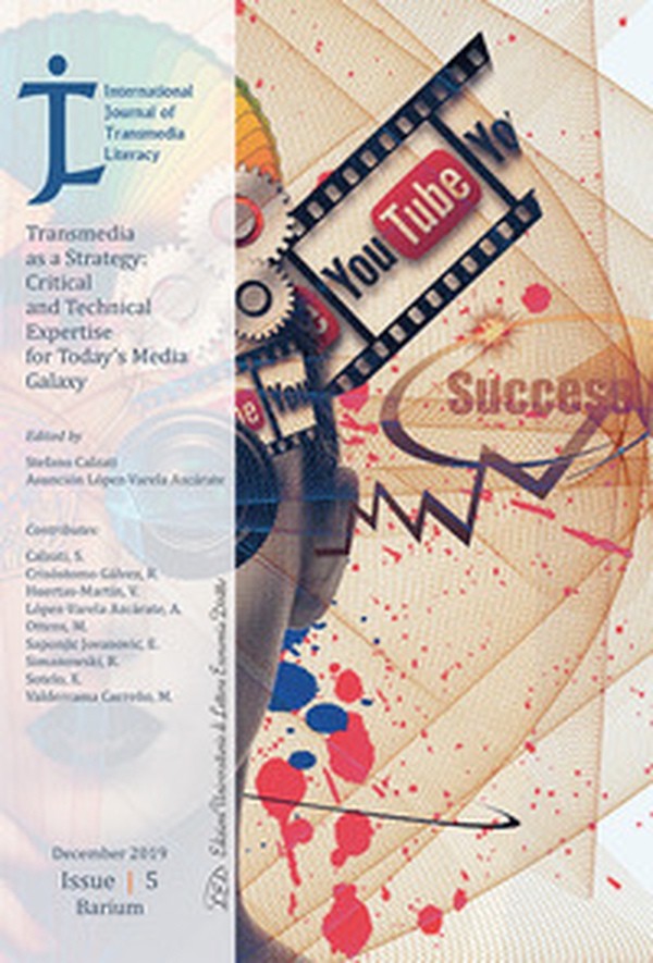 International Journal of Transmedia Literacy (2019). Vol. 5. Transmedia as a Strategy: Critical and Technical Expertise for Today's Media Galaxy - Librerie.coop International Journal of Transmedia Literacy (2019). Vol. 5. Transmedia as a Strategy: Critical and Technical Expertise for Today's Media Galaxy - Librerie.coop