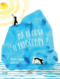 Ma di cosa ti preoccupi? - Librerie.coop