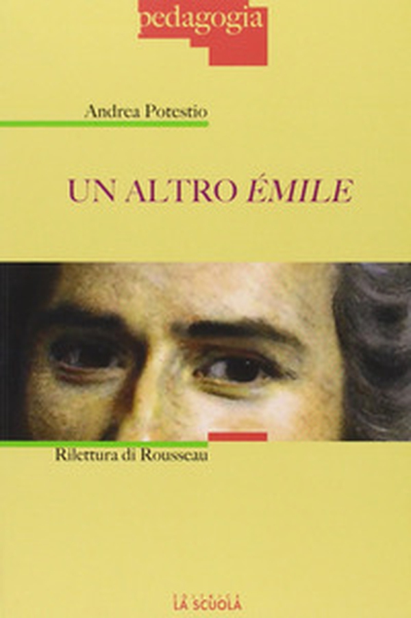 Un altro Émile. Rilettura di Rousseau - Librerie.coop Un altro Émile. Rilettura di Rousseau - Librerie.coop