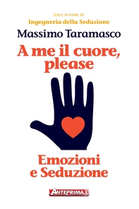 A me il cuore, please - Librerie.coop