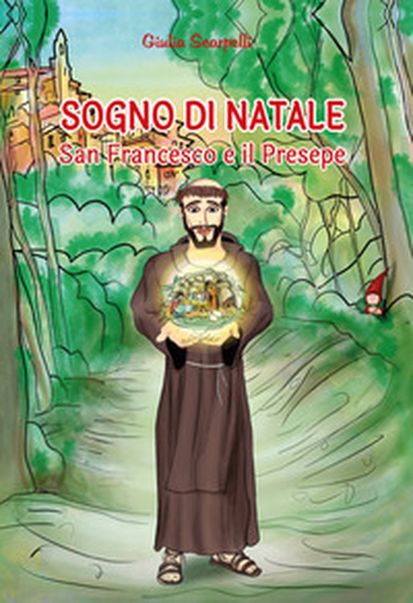 Sogno di Natale. San Francesco e il presepe - Librerie.coop Sogno di Natale. San Francesco e il presepe - Librerie.coop