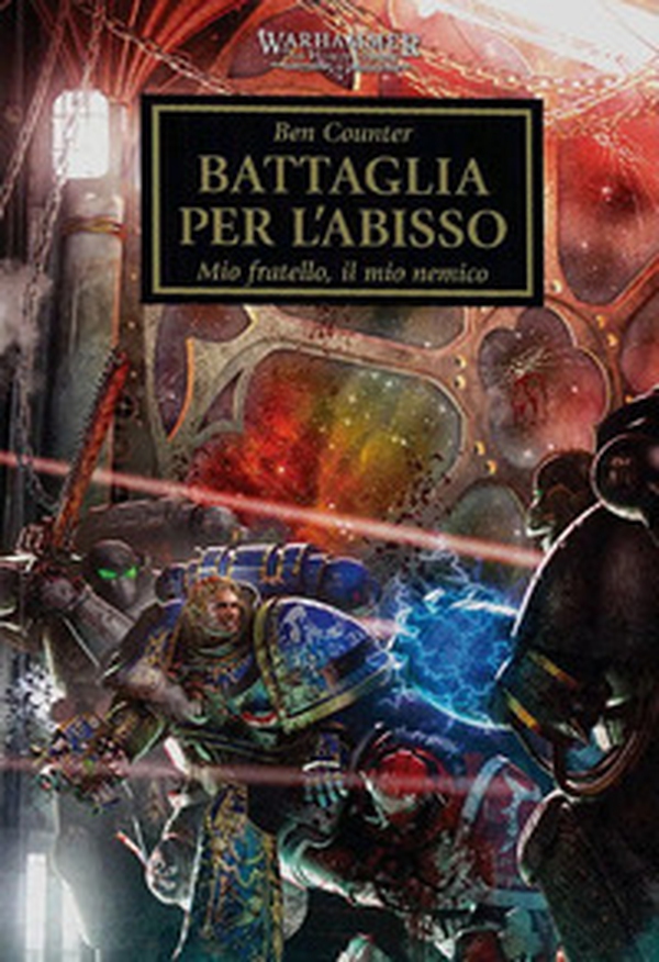 Battaglia per l'abisso. The Horus heresy. Warhammer - Vol. 8 - Librerie.coop Battaglia per l'abisso. The Horus heresy. Warhammer - Vol. 8 - Librerie.coop