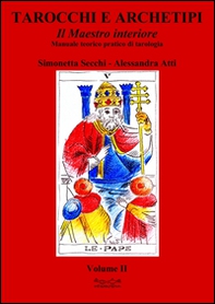 Tarocchi e archetipi. Manuale teorico pratico di tarologia - Librerie.coop